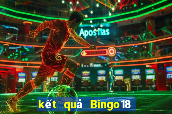 kết quả Bingo18 ngày 9