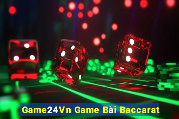 Game24Vn Game Bài Baccarat