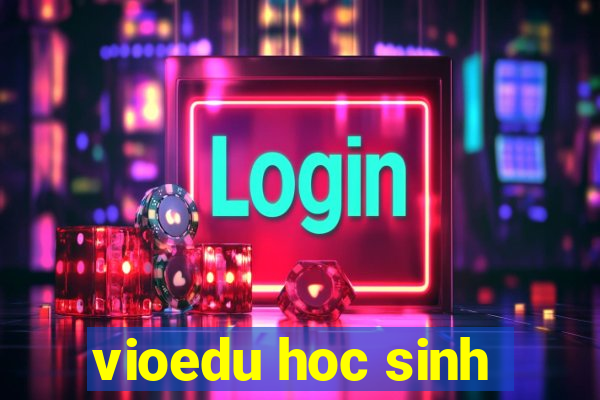 vioedu hoc sinh