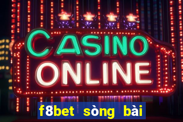 f8bet sòng bài trực tuyến