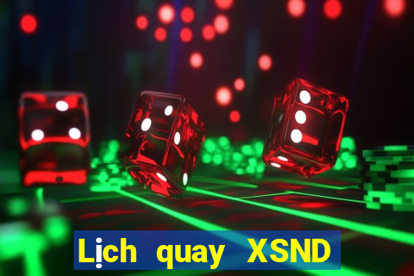 Lịch quay XSND Thứ 3