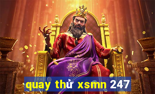 quay thử xsmn 247