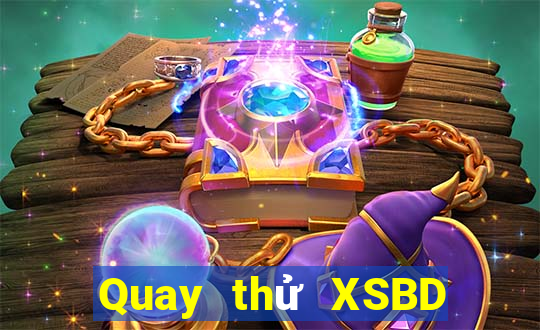 Quay thử XSBD ngày 16