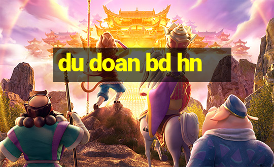 du doan bd hn