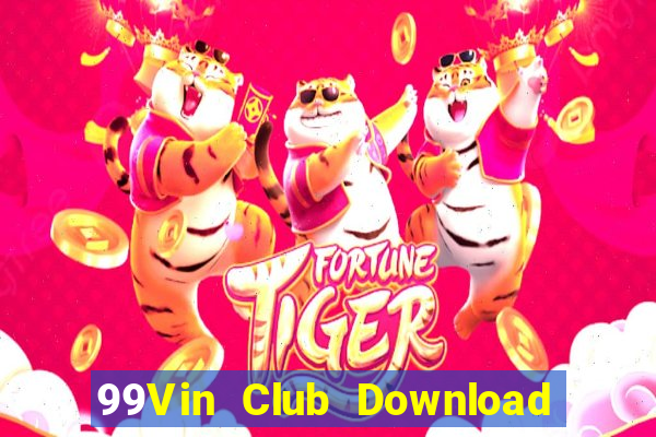 99Vin Club Download Game Bài