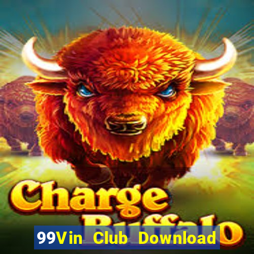 99Vin Club Download Game Bài