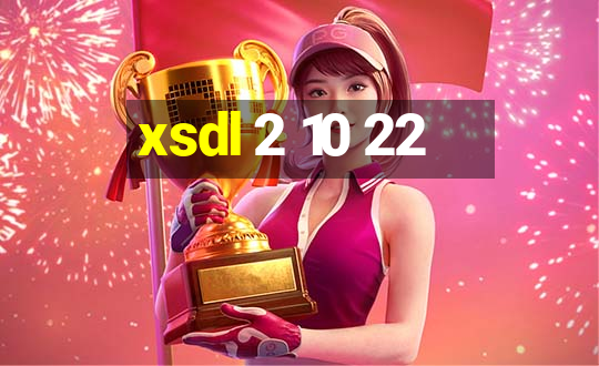 xsdl 2 10 22