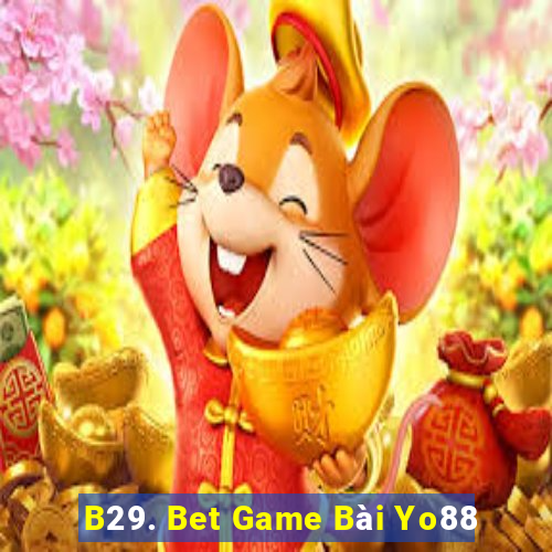 B29. Bet Game Bài Yo88