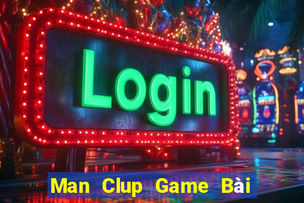 Man Clup Game Bài Vip Club Đổi Thưởng