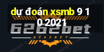 dự đoán xsmb 9 10 2021