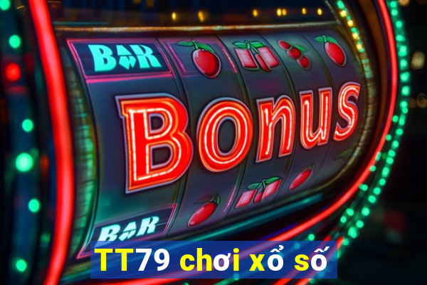 TT79 chơi xổ số