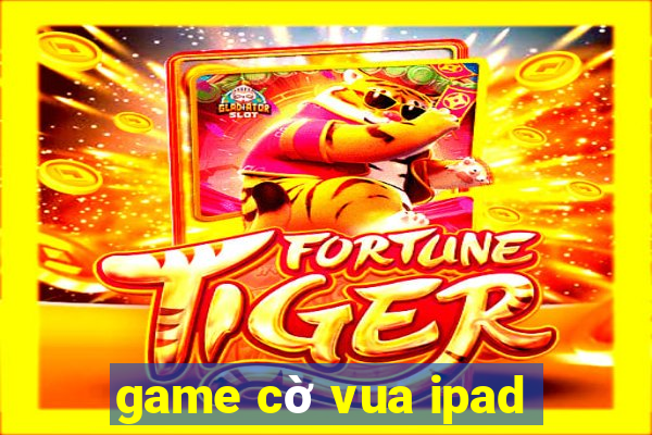 game cờ vua ipad