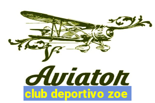 club deportivo zoe