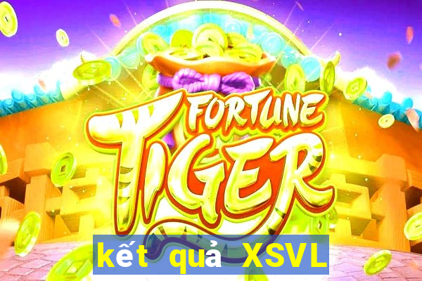 kết quả XSVL ngày 26