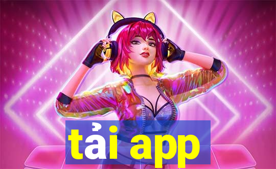 tải app