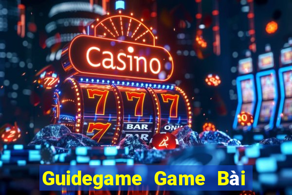 Guidegame Game Bài Đổi Thưởng B52