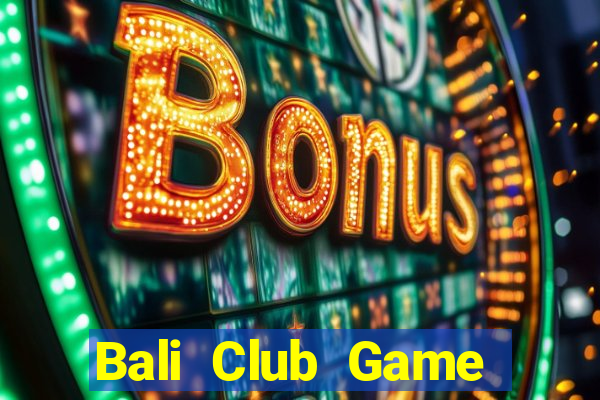 Bali Club Game Bài Mèo Nổ