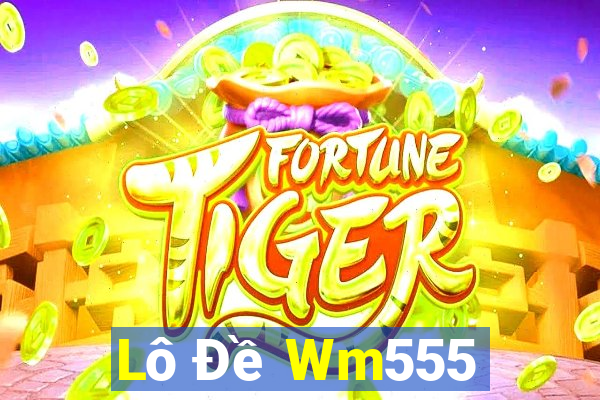 Lô Đề Wm555