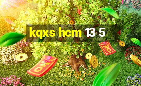 kqxs hcm 13 5