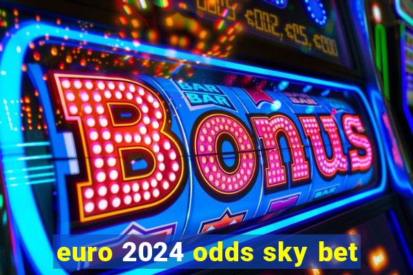 euro 2024 odds sky bet