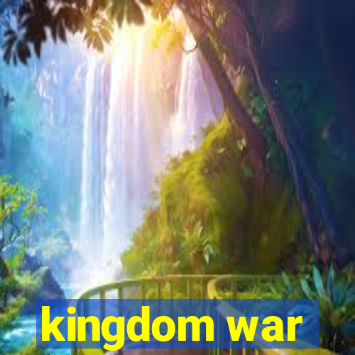 kingdom war