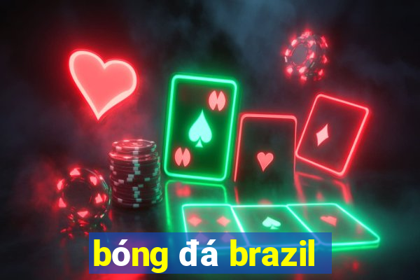 bóng đá brazil