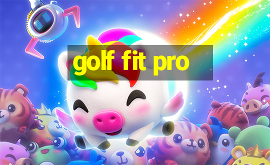 golf fit pro