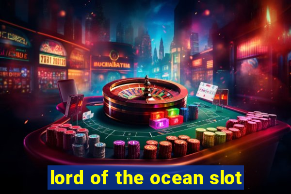 lord of the ocean slot