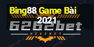 Bing88 Game Bài 2021