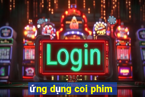 ứng dụng coi phim