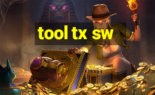 tool tx sw