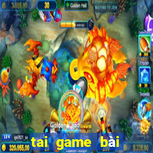 tai game bài đổi thưởng thật 2024