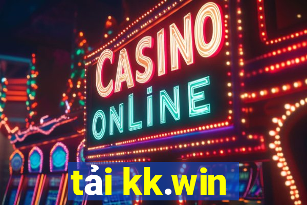 tải kk.win