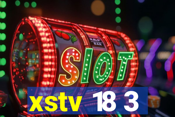 xstv 18 3