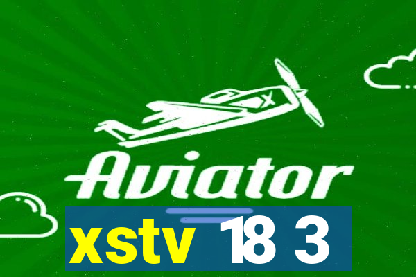 xstv 18 3