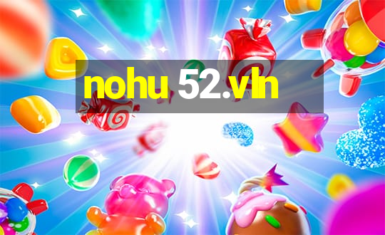 nohu 52.vln