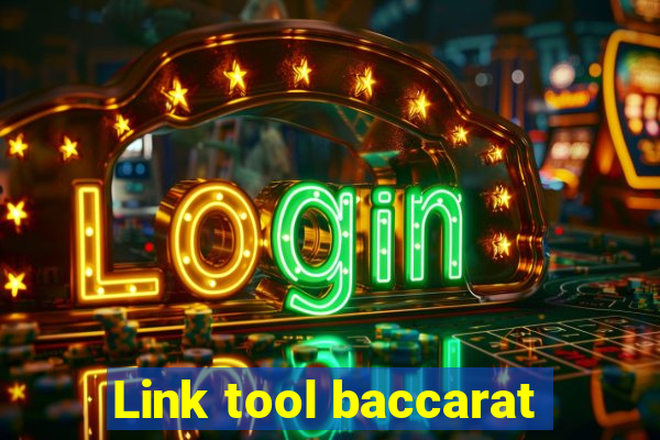 Link tool baccarat