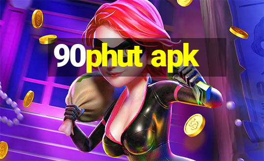 90phut apk