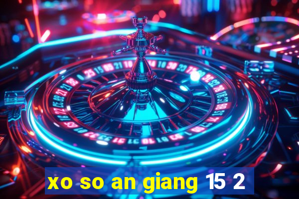 xo so an giang 15 2