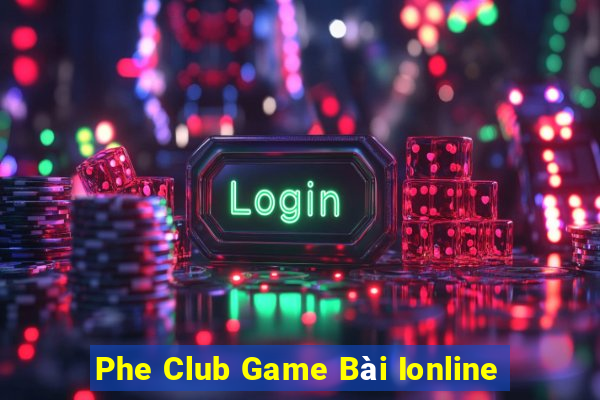 Phe Club Game Bài Ionline