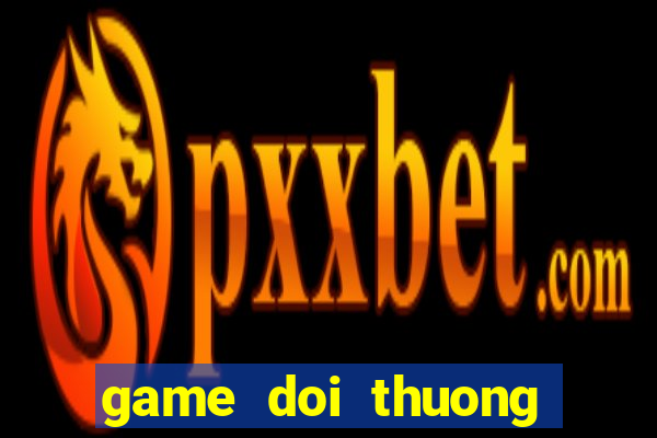 game doi thuong cao viet net