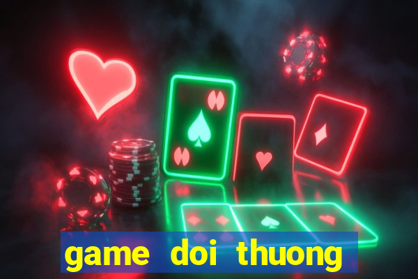 game doi thuong cao viet net