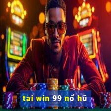 tai win 99 nổ hũ