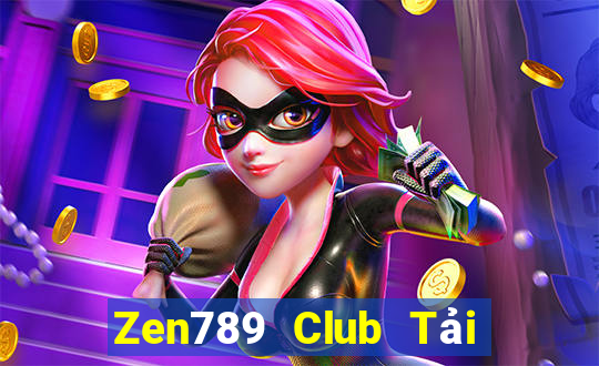 Zen789 Club Tải Game Bài Nhất Vip