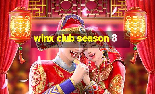 winx club season 8