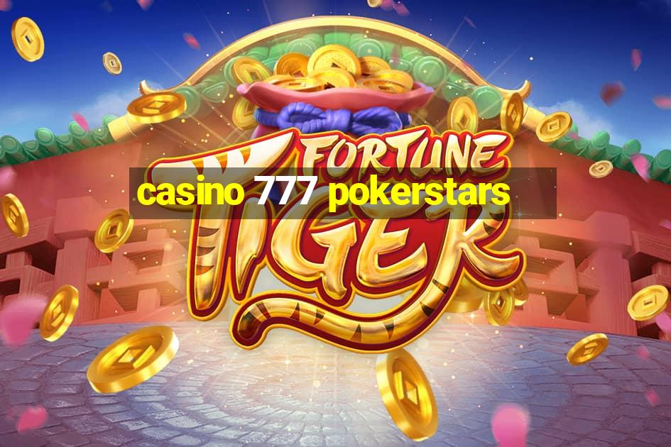 casino 777 pokerstars