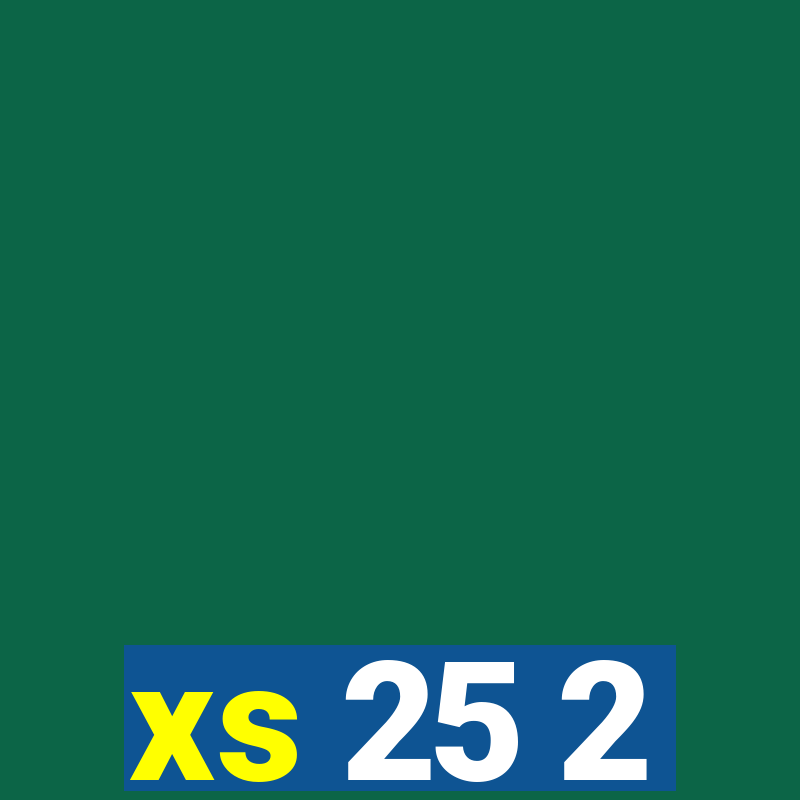 xs 25 2