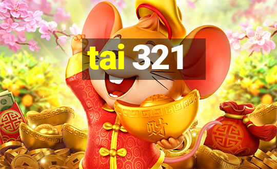 tai 321