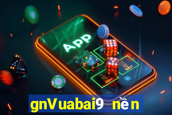 gnVuabai9 nền tảng Tải về wed