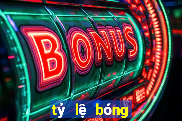 tỷ lệ bóng đá lưu